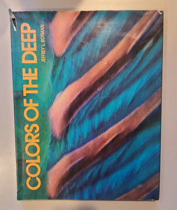 Colors of the Deep by Jeffrey L. Rotman - Vintage Photography Book