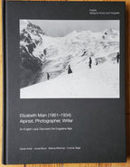 Elizabeth Main: Alpinist, Photographer, Writer - Vintage First Edition Art Book