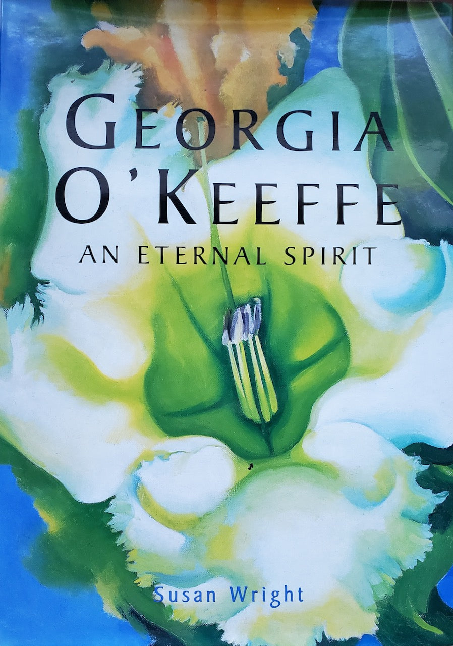 Georgia O’Keeffe: An Eternal Spirit